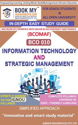 IGNOU BCO 010 Information Technology and Strategic Management Study Material (In Depth Guide) For Ignou Student(Paperback, BMA Publication)