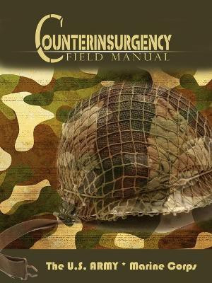 The U.S. Army/Marine Corps Counterinsurgency Field Manual(English, Paperback, The U S Army U S Army)