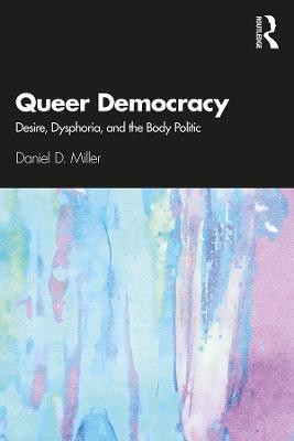 Queer Democracy(English, Electronic book text, Miller Daniel D.)