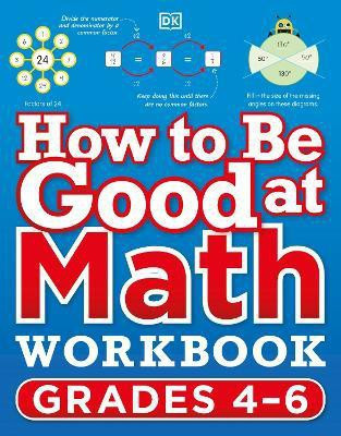 How to Be Good at Math Workbook, Grades 4-6(English, Paperback, DK)
