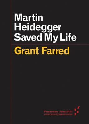 Martin Heidegger Saved My Life(English, Paperback, Farred Grant)