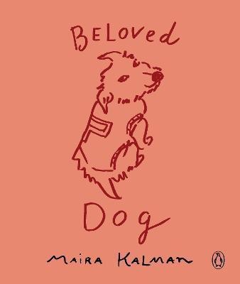 Beloved Dog(English, Paperback, Kalman Maira)