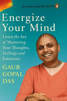 Energize Your Mind – SELF MOTIVATED | By Gaur Gopal Das (English, Paperback)(Penguin Random House India Pvt. Ltd, GAUR GOPAL DAS)