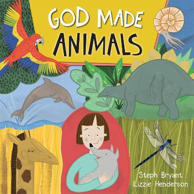 God Made Animals(English, Paperback, Bryant Steph)