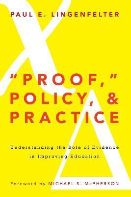 Proof, Policy, and Practice(English, Electronic book text, Lingenfelter Paul E)
