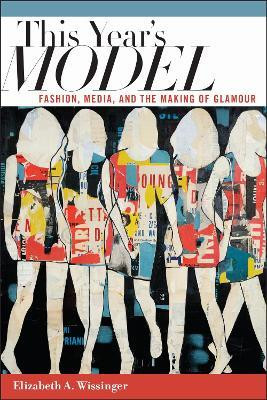 This Year's Model(English, Paperback, Wissinger Elizabeth)
