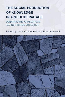 The Social Production of Knowledge in a Neoliberal Age(English, Hardcover, unknown)