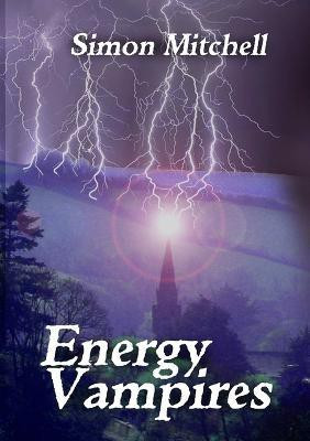 Energy Vampires(English, Paperback, Mitchell Simon)