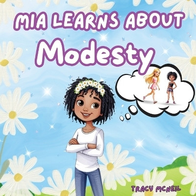 Mia Learns About Modesty(English, Paperback, McNeil Tracy)