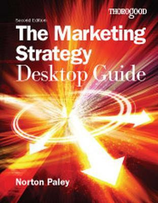 The Marketing Strategy Desktop Guide(English, Paperback, Paley Norton)