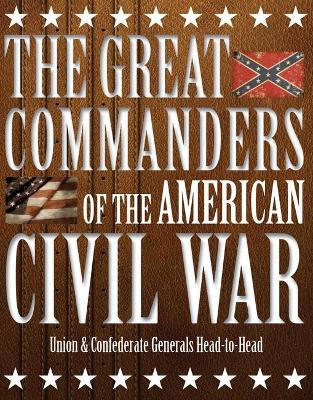 The Great Commanders of the American Civil War(English, Hardcover, Dougherty Kevin J)