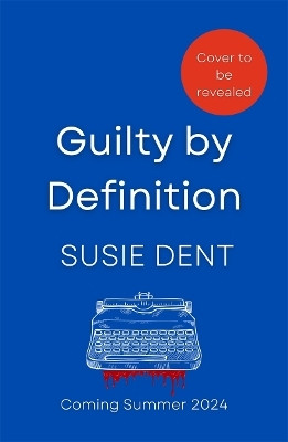 Guilty by Definition(English, Hardcover, Dent Susie)