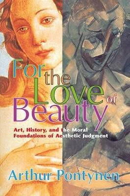 For the Love of Beauty(English, Paperback, Pontynen Arthur)
