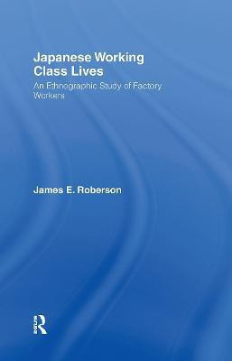 Japanese Working Class Lives(English, Hardcover, Roberson James)