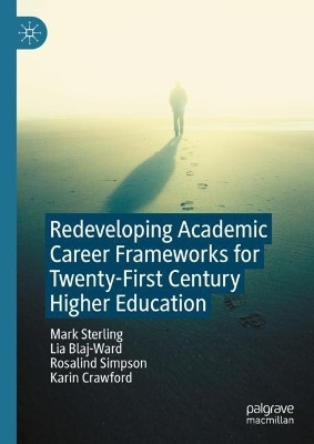 Redeveloping Academic Career Frameworks for Twenty-First Century Higher Education(English, Hardcover, Sterling Mark)