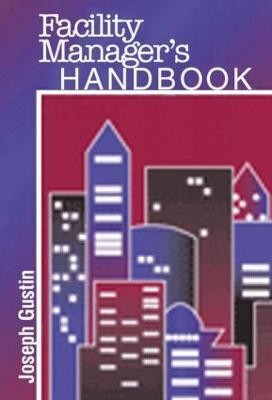 Facility Manager's Handbook(English, Hardcover, Gustin Joseph F.)