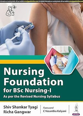 Nursing Foundation for BSc Nursing-1(English, Paperback, Tyagi Shiv Shankar)