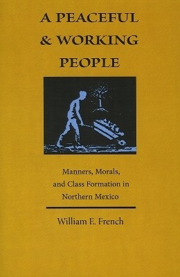 A Peaceful and Working People(English, Paperback, French William E.)