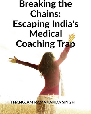 Breaking the Chains(English, Paperback, Thangjam Ramananda Singh)