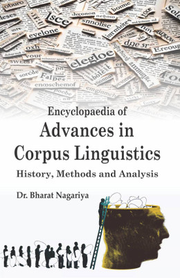 Encyclopaedia of Advances in Corpus Linguistics: History, Methods and Analysis (3 Vols. Set)(Hardcover, Dr. Bharat Nagariya)