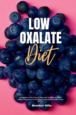 Low Oxalate Diet(English, Paperback, Gilta Brandon)