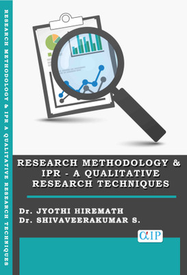 Research Methodology & IPR - A qualitative research techniques(Paperback, Dr. Jyothi Hiremath, Dr. Shivaveerakumar S.)