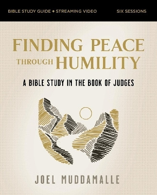 Finding Peace through Humility Bible Study Guide plus Streaming Video(English, Paperback, Muddamalle Joel)