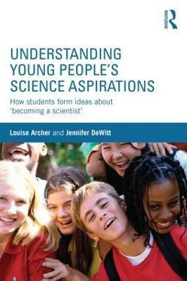 Understanding Young People's Science Aspirations(English, Paperback, Archer Louise)