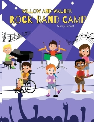 Willow and Walter Rock Band Camp(English, Paperback, Schaaf Marcy)
