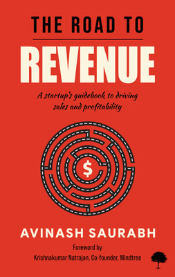 The Road To Revenue(Paperback, Avinash Saurabh)