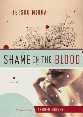 Shame in the Blood(English, Paperback, Miura Tetsuo)