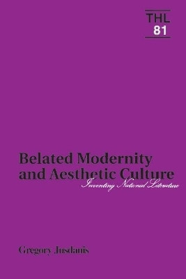 Belated Modernity and Aesthetic Culture(English, Paperback, Jusdanis Gregory)