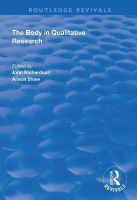 The Body in Qualitative Research(English, Hardcover, Richardson John)