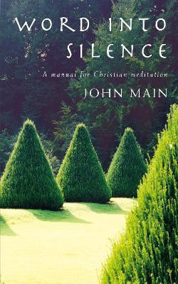 Word into Silence(English, Paperback, Main John)