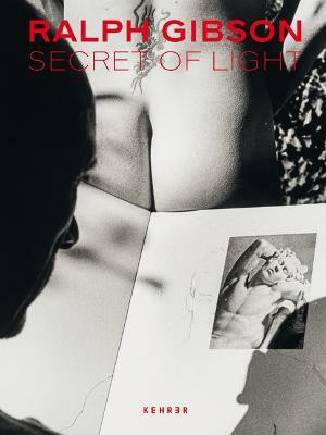 Secret Of Light(English, Hardcover, Gibson Ralph)