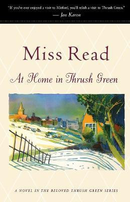 At Home in Thrush Green(English, Paperback, Read Miss)