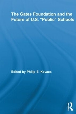 The Gates Foundation and the Future of US Public Schools(English, Paperback, unknown)