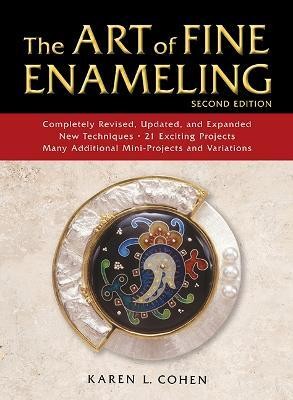 The Art of Fine Enameling(English, Hardcover, Cohen Karen L.)