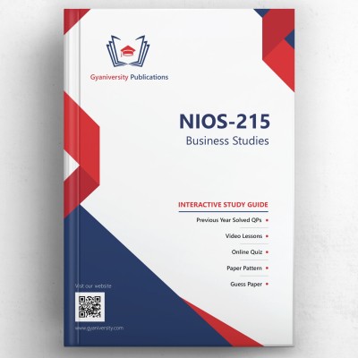 NIOS-215: Business Studies (Interactive Study Guide Book with Previous Year Papers, Videos & Online Quiz)(Paperback, Gyaniversity Editorial Board)