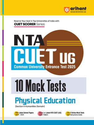 Arihant NTA CUET UG 2025 10 Mock Tests for Physical Education (Section II Humanities Domain) | Latest Solved Papers, Based on latest NTA CUET (UG) Exam Pattern, and Free 3 Online Mock Tests(English, Hardcover, unknown)