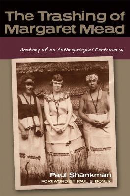 The Trashing of Margaret Mead(English, Paperback, Shankman Paul)
