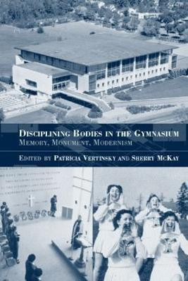 Disciplining Bodies in the Gymnasium(English, Paperback, Mckay Sherry)
