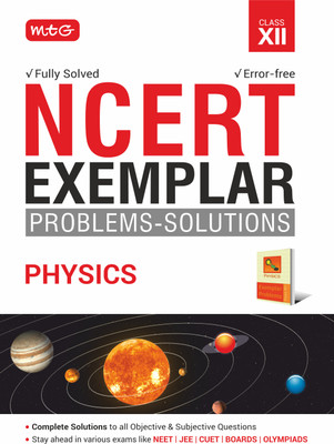 MTG NCERT Exemplar Problem Solutions Physics Class 12 - Complete Solution to all Objective & Subjective Questions(Paperback, MTG Editorial Board)