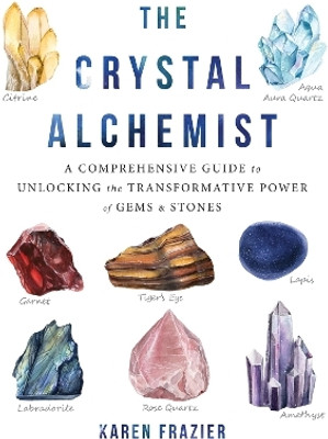 The Crystal Alchemist(English, Paperback, Frazier Karen)