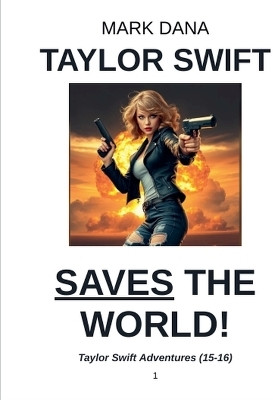 Taylor Swift Adventures (15-16)(English, Paperback, Dana Mark)