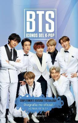 BTS: Iconos Del K-pop / Icons of K-pop: Biografia no official / The Unofficial Biography(Spanish, Paperback, Besley Adrian)