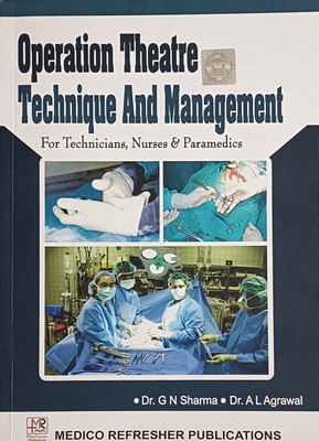 Operation Theatre Techniques & Management English By Dr. G.N.SHARMA Dr. A.L. Agrawal 2024-25(Paperback, Dr.G.N.SHARMA, Dr. A.L. Agrawal)