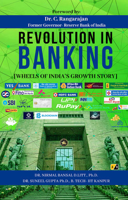 Revolution in Banking: Wheels of INDIA’S Growth Story(Hardcover, Dr. Nirmal Bansal, Dr. Suneel Gupta)