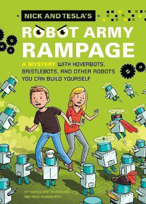 Nick and Tesla's Robot Army Rampage(English, Hardcover, Pflugfelder Bob)