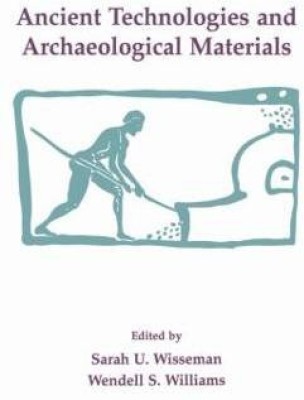 Ancient Technologies and Archaeological Materials(English, Paperback, unknown)